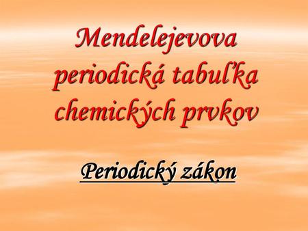 Mendelejevova periodická tabuľka chemických prvkov