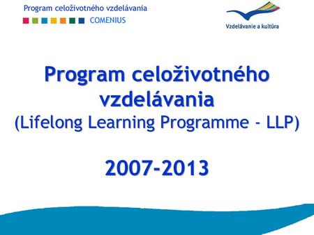 Program celoživotného vzdelávania (Lifelong Learning Programme - LLP)