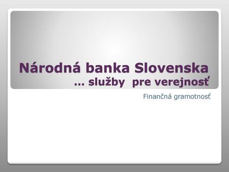 Národná banka Slovenska ... služby pre verejnosť