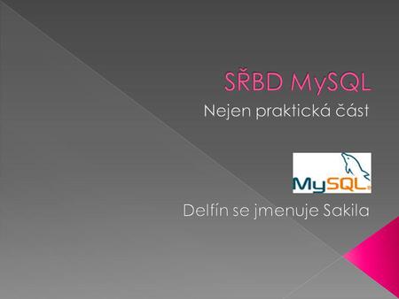  Motivace  Vlastnosti  Architektura a zpracovatelé  Instalace a konfig. instance MySQL  Způsoby práce s MySQL  Datové typy  Jazyk pro definici.