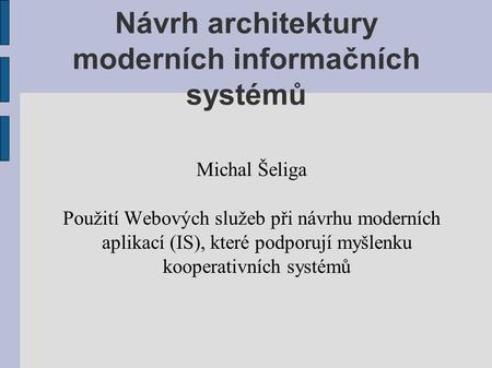 Návrh architektury moderních informačních systémů