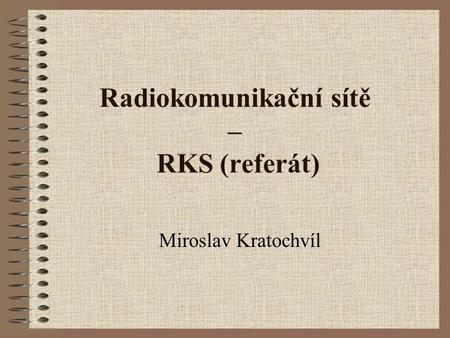 Radiokomunikační sítě – RKS (referát)