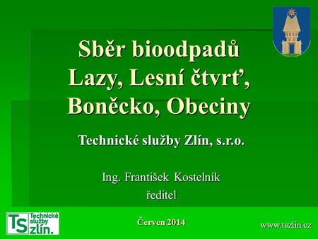 Sběr bioodpadů Lazy, Lesní čtvrť, Boněcko, Obeciny
