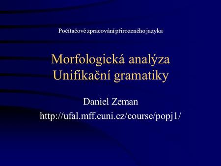 Morfologická analýza Unifikační gramatiky