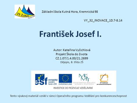 František Josef I. Základní škola Kutná Hora, Kremnická 98
