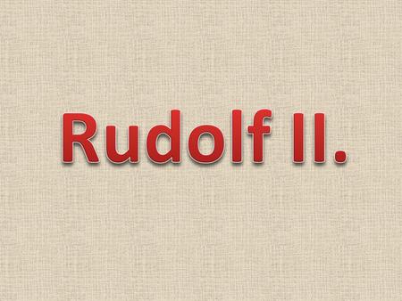 Rudolf II..