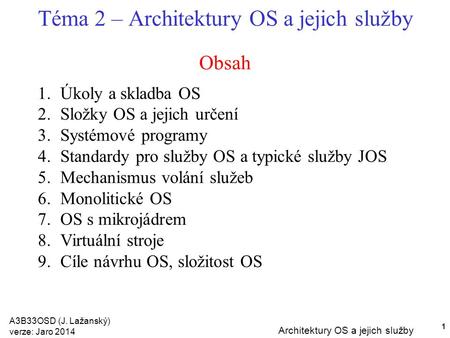 Téma 2 – Architektury OS a jejich služby