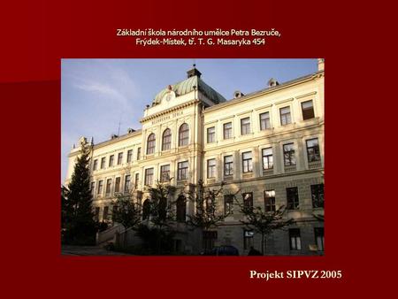 Základní škola národního umělce Petra Bezruče, Frýdek-Místek, tř. T. G