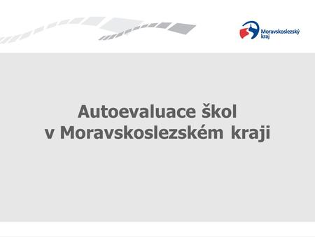 Autoevaluace škol v Moravskoslezském kraji