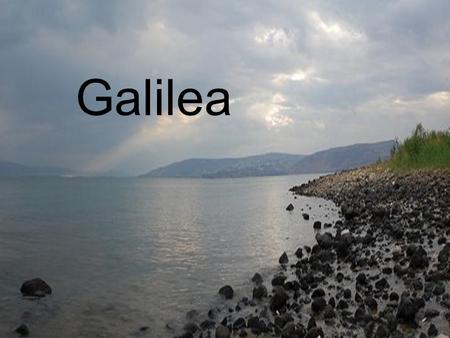 Galilea. Galeilea, hebrejsky Ha – galil je severním regionem starodávné Palestiny, se nachází v dnešním severním Izraeli. Její biblické hranice jsou nejasné.