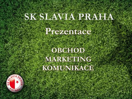 SK SLAVIA PRAHA Prezentace
