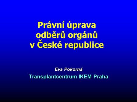 Právní úprava odběrů orgánů v České republice