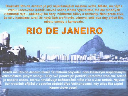 Brazilské Rio de Janeiro je prý nejkrásnějším městem světa