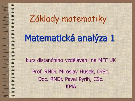 Matematická analýza 1 Základy matematiky