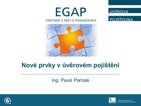 Nové prvky v úvěrovém pojištění Ing. Pavol Parízek.