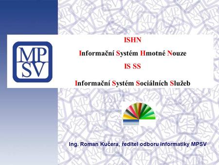 ISHN Informační Systém Hmotné Nouze IS SS