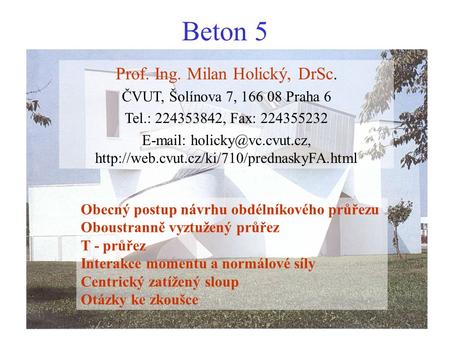 Beton 5 Prof. Ing. Milan Holický, DrSc.