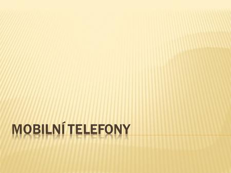 MOBILNÍ TELEFONY.