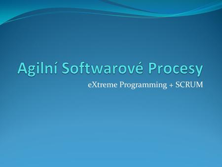 Agilní Softwarové Procesy