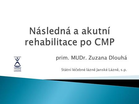 Následná a akutní rehabilitace po CMP