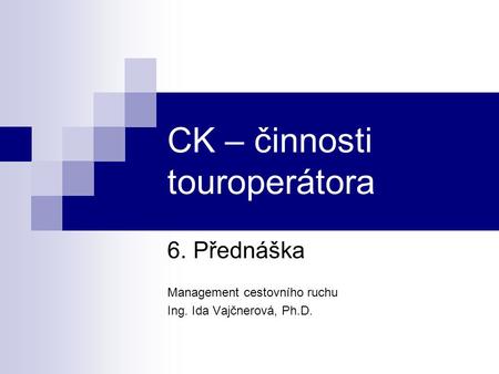 CK – činnosti touroperátora