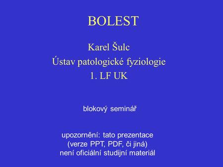 Karel Šulc Ústav patologické fyziologie 1. LF UK