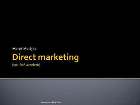Direct marketing (stručně úvodem)