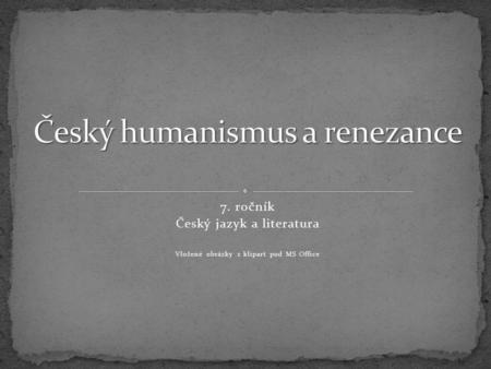 Český humanismus a renezance