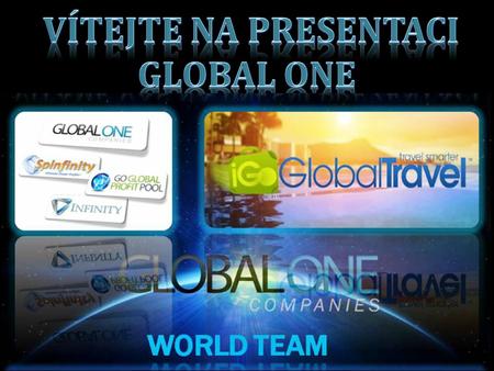 Dobrý den, Chci Vám nabídnout možnost podílet se na novém, celosvětovém projektu GLOBAL ONE.