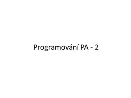 Programování PA - 2.