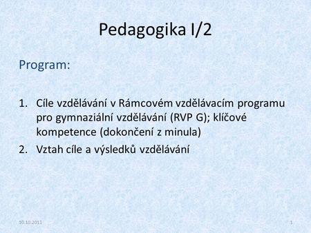 Pedagogika I/2 Program: