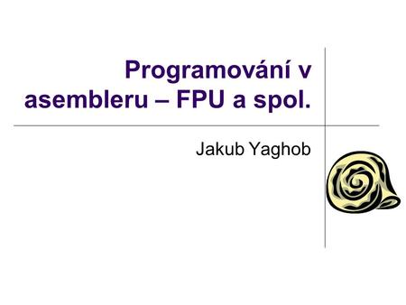 Programování v asembleru – FPU a spol.