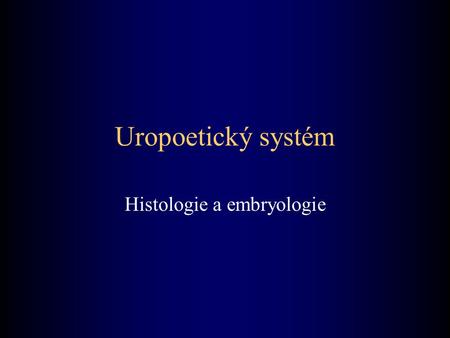 Histologie a embryologie