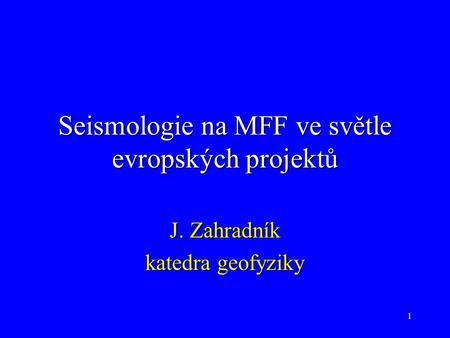 Seismologie na MFF ve světle evropských projektů