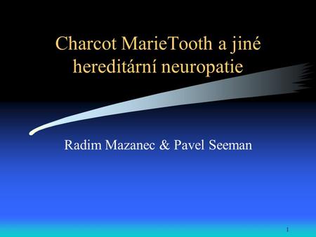 Charcot MarieTooth a jiné hereditární neuropatie