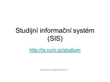 Studijní informační systém (SIS)