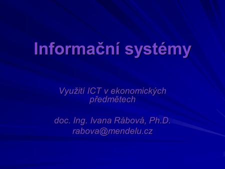 Informační systémy Využití ICT v ekonomických předmětech