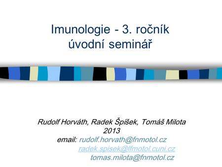 Imunologie - 3. ročník úvodní seminář