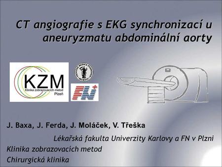 CT angiografie s EKG synchronizací u aneuryzmatu abdominální aorty