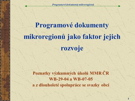 Programové dokumenty mikroregionů jako faktor jejich rozvoje