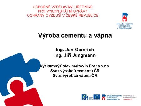 Výroba cementu a vápna Ing. Jan Gemrich