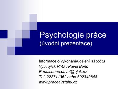 Psychologie práce (úvodní prezentace)