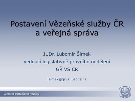 Postavení Vězeňské služby ČR a veřejná správa