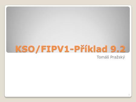 KSO/FIPV1-Příklad 9.2 Tomáš Pražský 1. Zadání: 14.června 1998 je otevřen účet vkladem $3100. Dále jsou realizovány pololetní vklady o velikosti $880 po.
