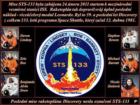 Poslední mise raketoplánu Discovery nesla označení STS-133