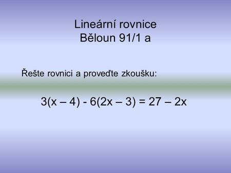 Lineární rovnice Běloun 91/1 a