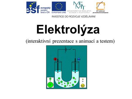 Elektrolýza (interaktivní prezentace s animací a testem) 1.