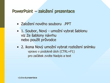 PowerPoint – založení prezentace