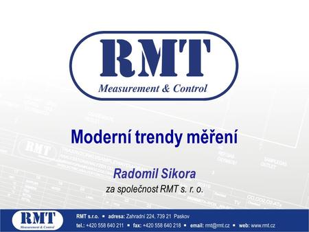 Moderní trendy měření Radomil Sikora za společnost RMT s. r. o.