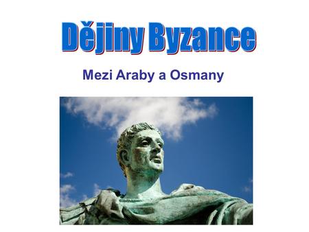Dějiny Byzance Mezi Araby a Osmany.